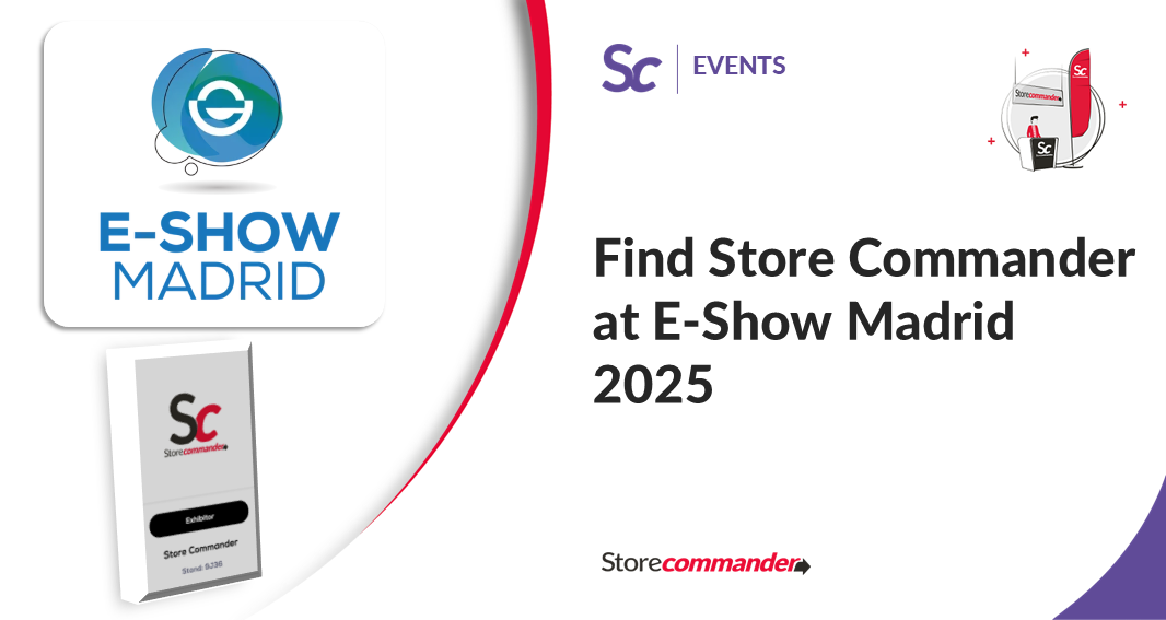 Find Store Commander at E-Show Madrid 2025