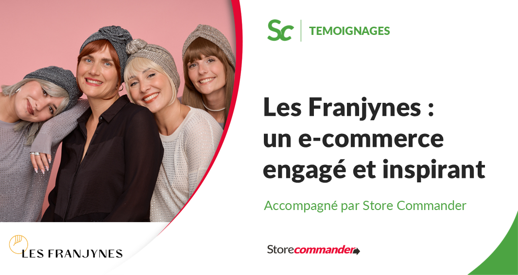 Les Franjynes : un e-commerce engagé et inspirant accompagné par Store Commander
