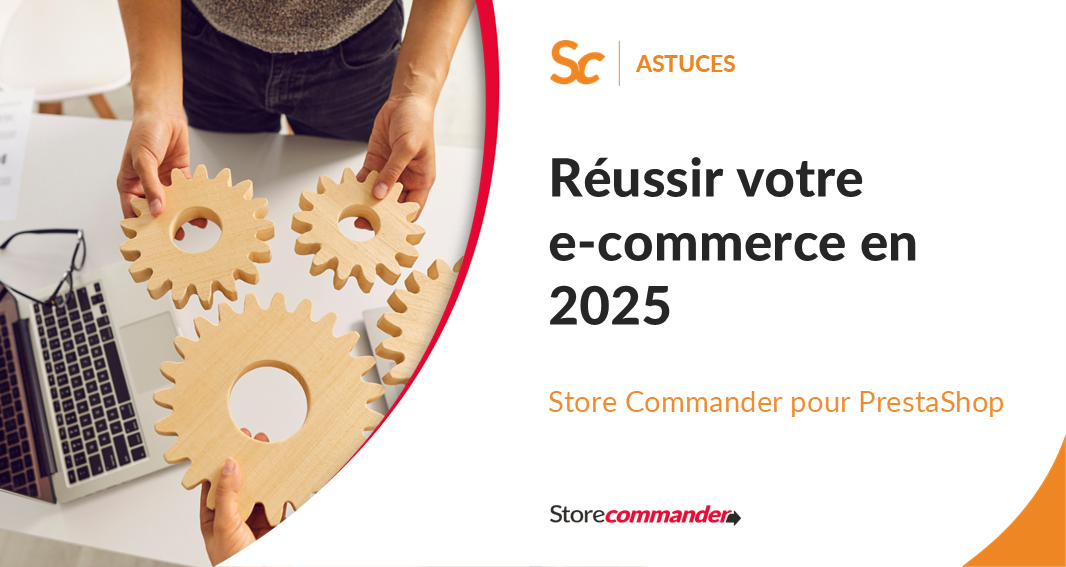 Réussir votre e-commerce en 2025