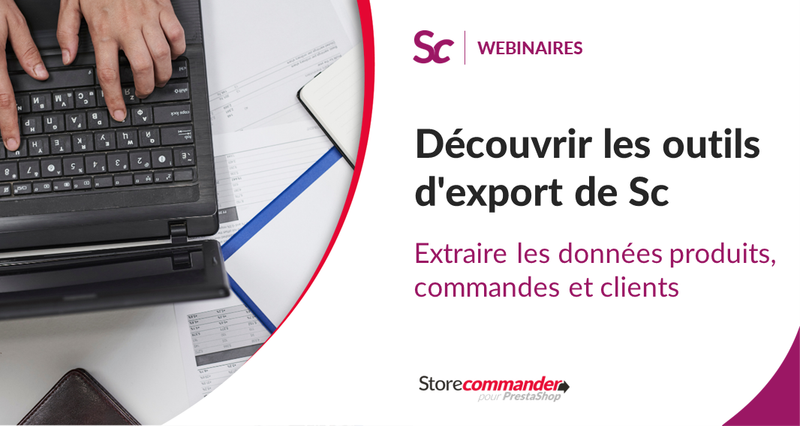 Découvrir les outils d'export de Sc : extraire les données produits, commandes et clients