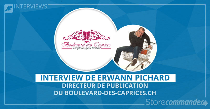 Interview : Erwann Pichard - Boulevard-des-caprices.ch