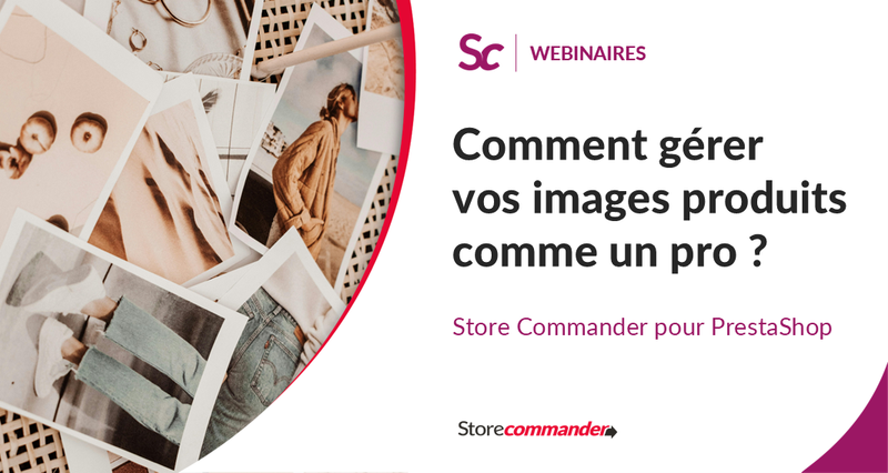 Gérer vos images produits comme un pro