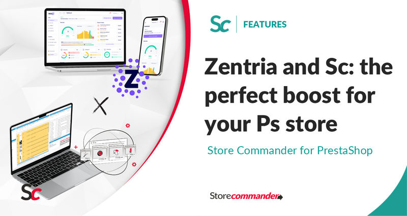 Zentria & Store Commander: the winning duo to boost your PrestaShop store’s performance
