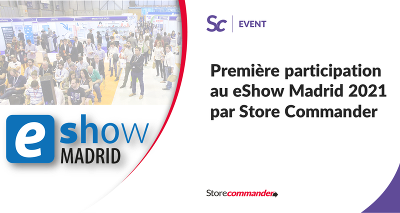 Première participation au eShow Madrid par Store Commander