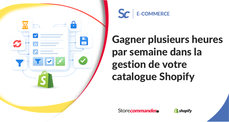 Gagner plusieurs heures par semaine dans la gestion de votre catalogue Shopify