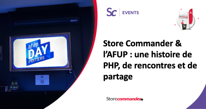 Store Commander & l’AFUP : une histoire de PHP, de rencontres et de partage