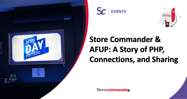 Store Commander & AFUP: A Story of PHP, Connections, and Sharing