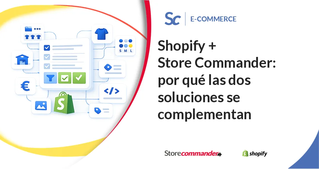 Shopify + Store Commander: por qué ambas soluciones son complementarias