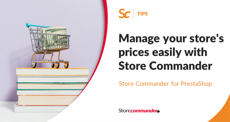 Manage your store's prices easily with Store Commander