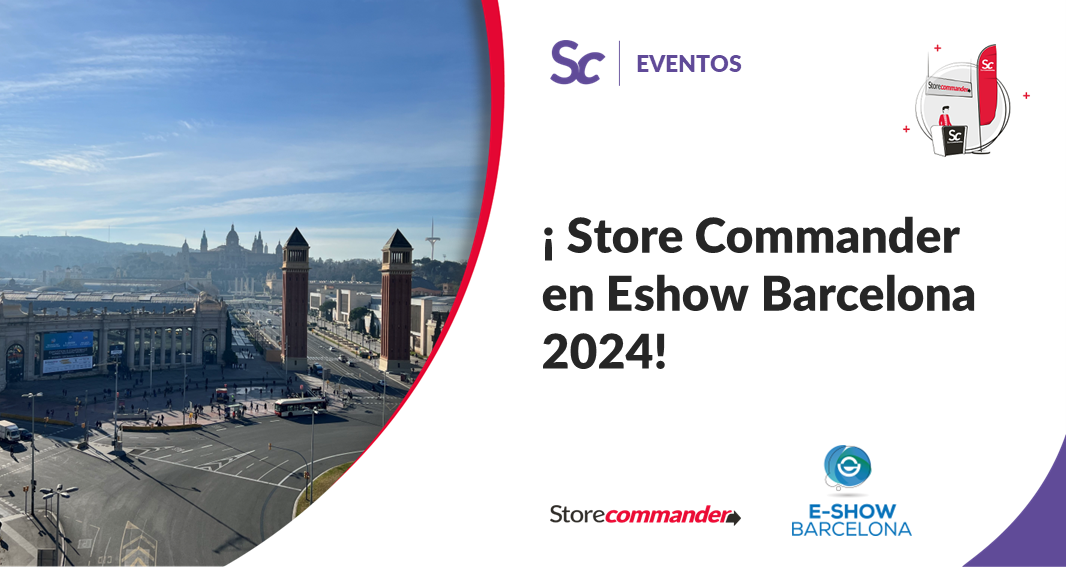 Store Commander en eShow Barcelona 2024