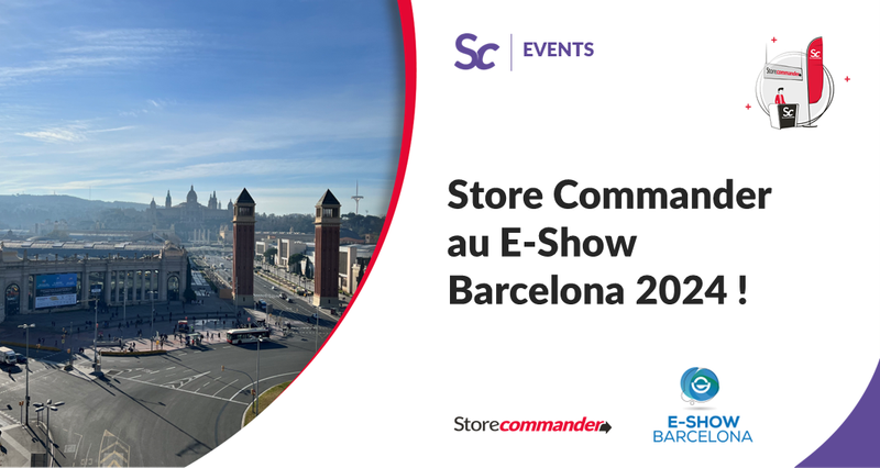Store Commander au E-Show Barcelona 2024