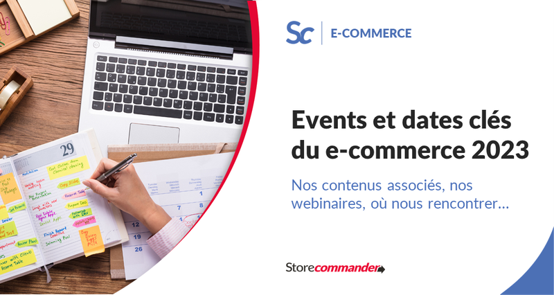 Events et dates clés du e-commerce en 2023