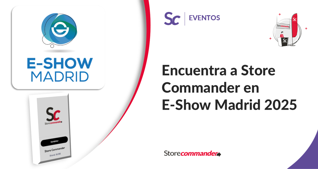 Encuentra a Store Commander en E-Show Madrid 2025