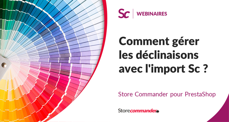Comment gérer les déclinaisons avec l'import Sc ?