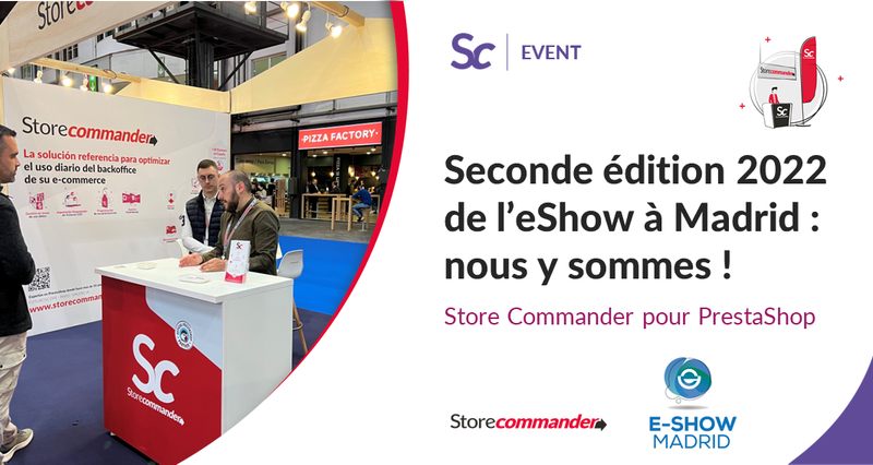 Seconde édition 2022 de l’eShow à Madrid , nous y sommes