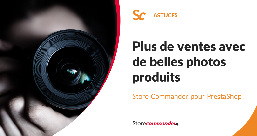 Plus de ventes avec de belles photos produits...