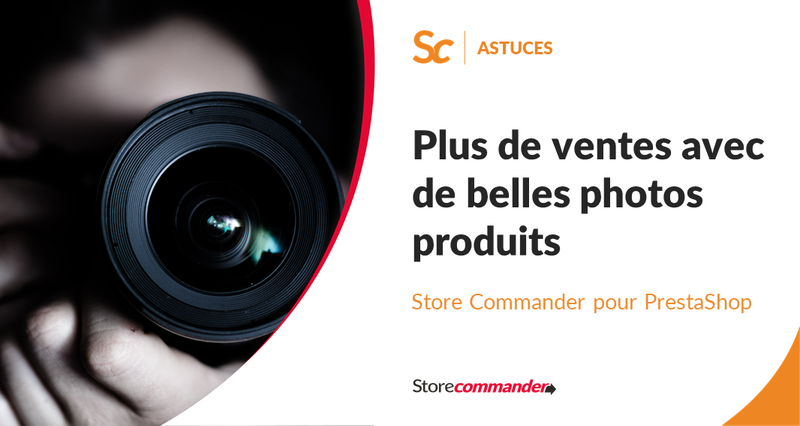 Plus de ventes avec de belles photos produits...