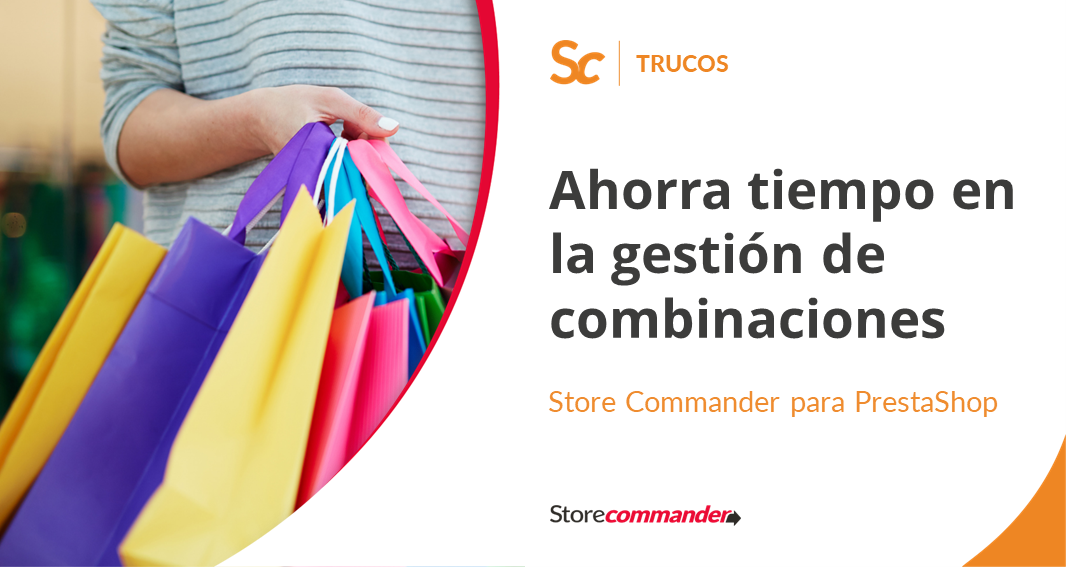 Ahorra tiempo en la gestión de combinaciones