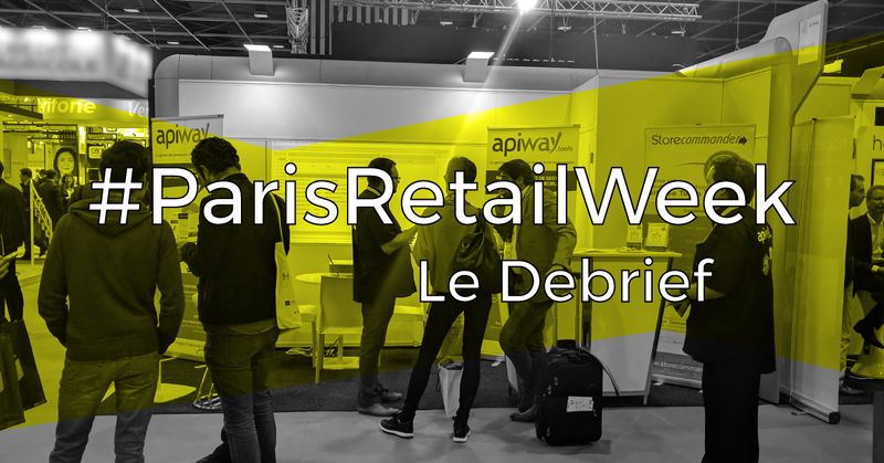 Retour sur le salon Paris Retail Week édition 2017 : Nos (belles) rencontres avec vous…