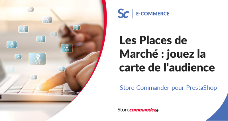 Les Places de Marché : jouez la carte de l'audience