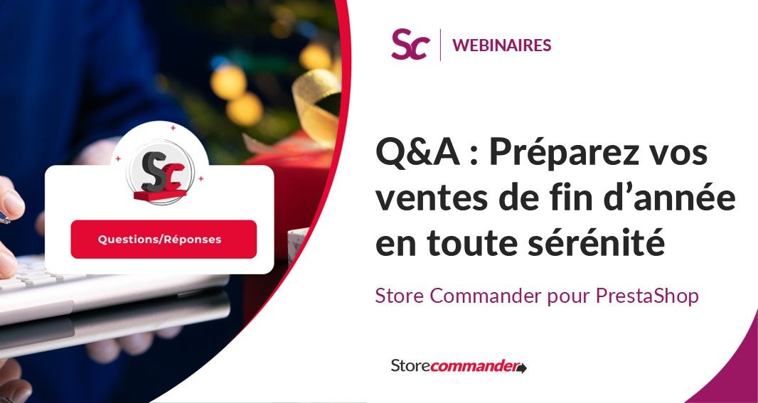 Webinaire Q&A : Préparez vos ventes de fin d’année en toute sérénité !