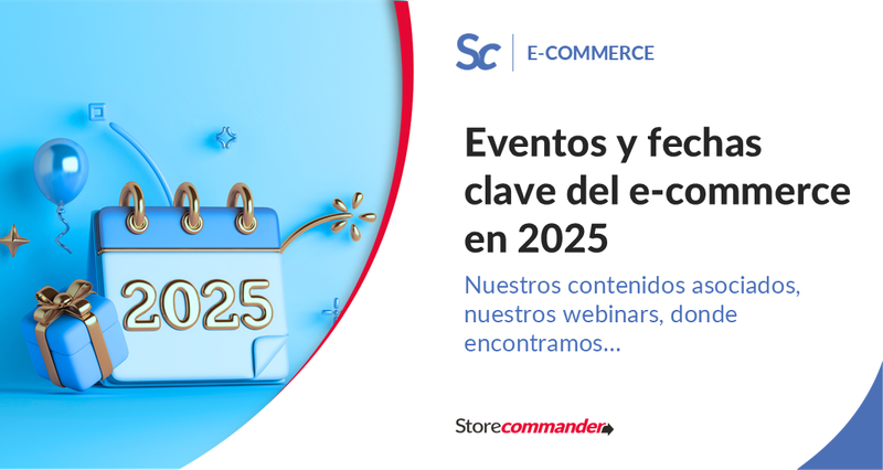 Eventos y fechas clave del e-commerce en 2025