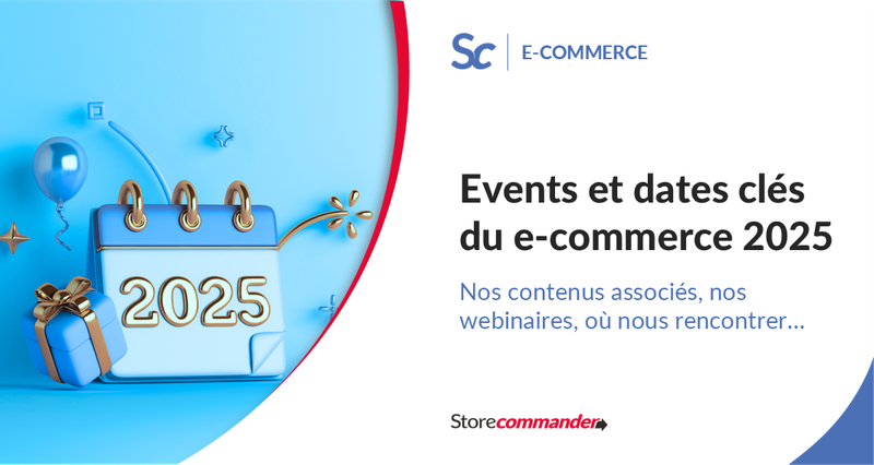 Events et dates clés du e-commerce en 2025