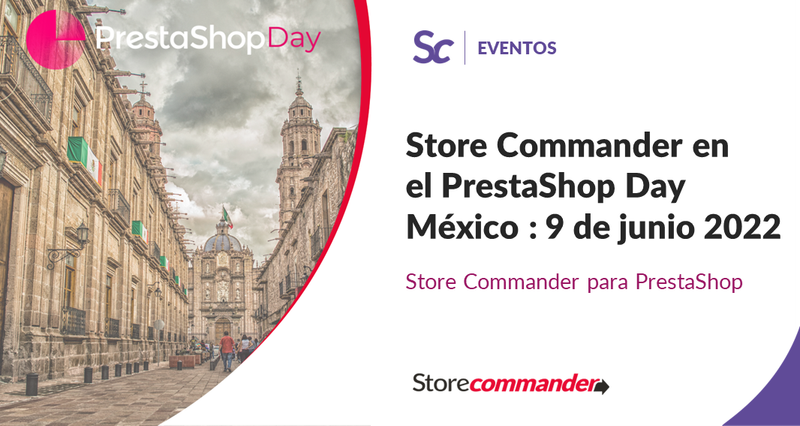 PS Day Mexico 2022: Nuevos horizontes para Store Commander