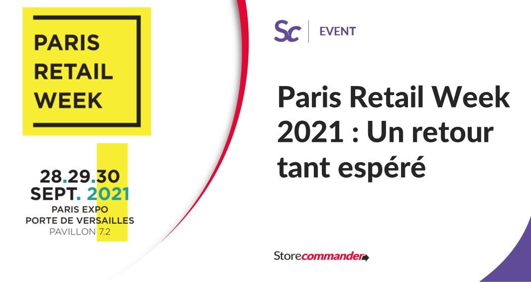 Paris Retail Week 2021 : Un retour tant espéré