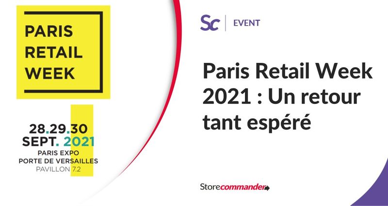 Paris Retail Week 2021 : Un retour tant espéré